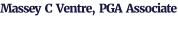 Massey  C  Ventre,  PGA  Associate